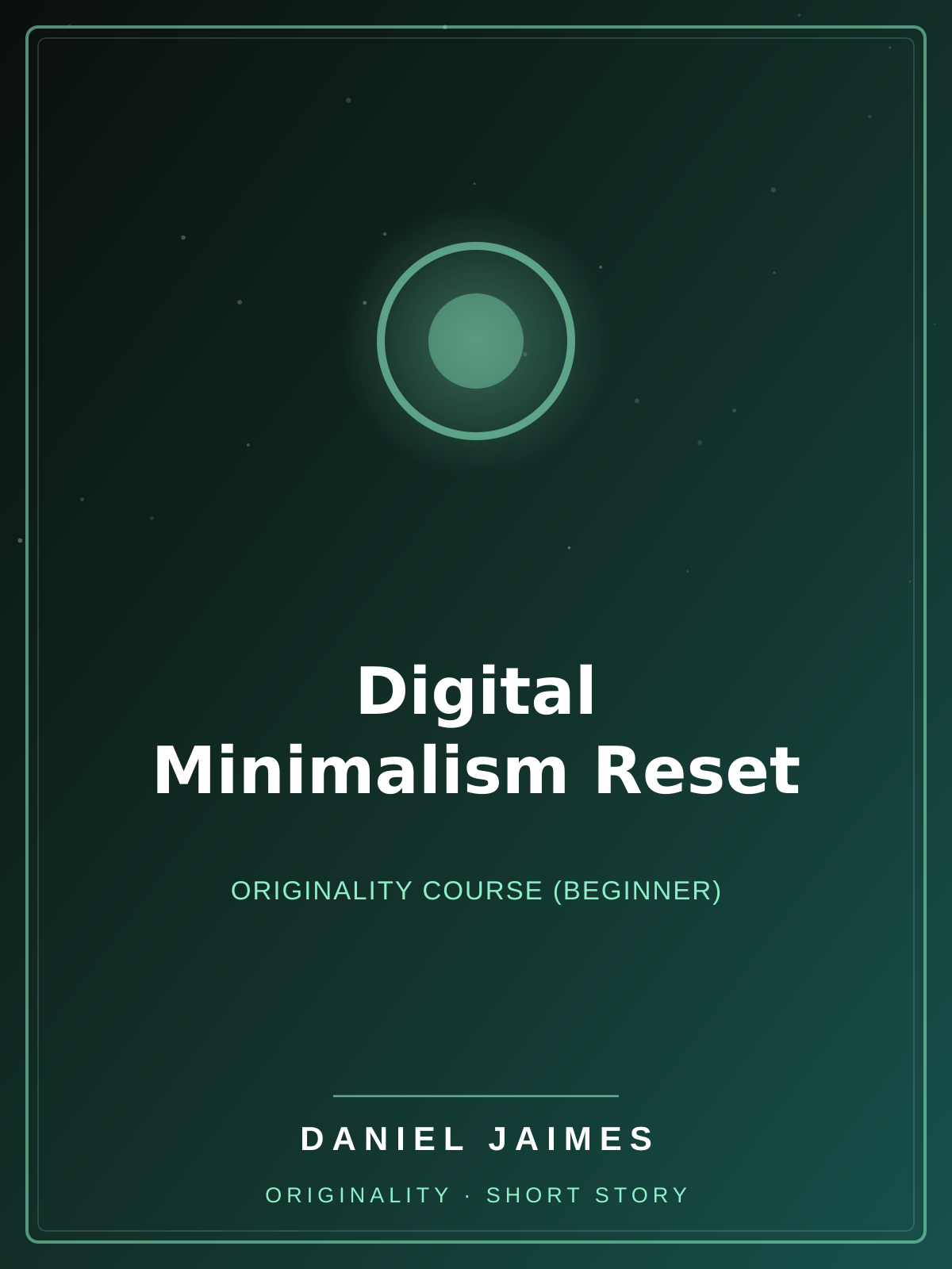 Digital Minimalism Reset — Originality Course (Beginner)