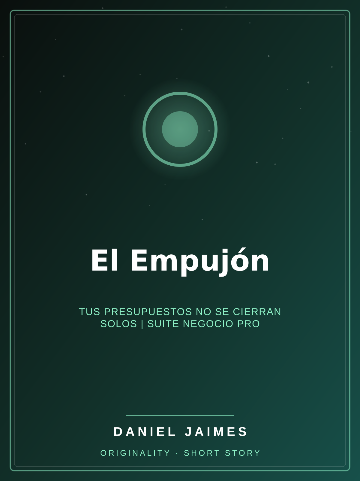 El Empujón — Tus presupuestos no se cierran solos | Suite Negocio Pro
