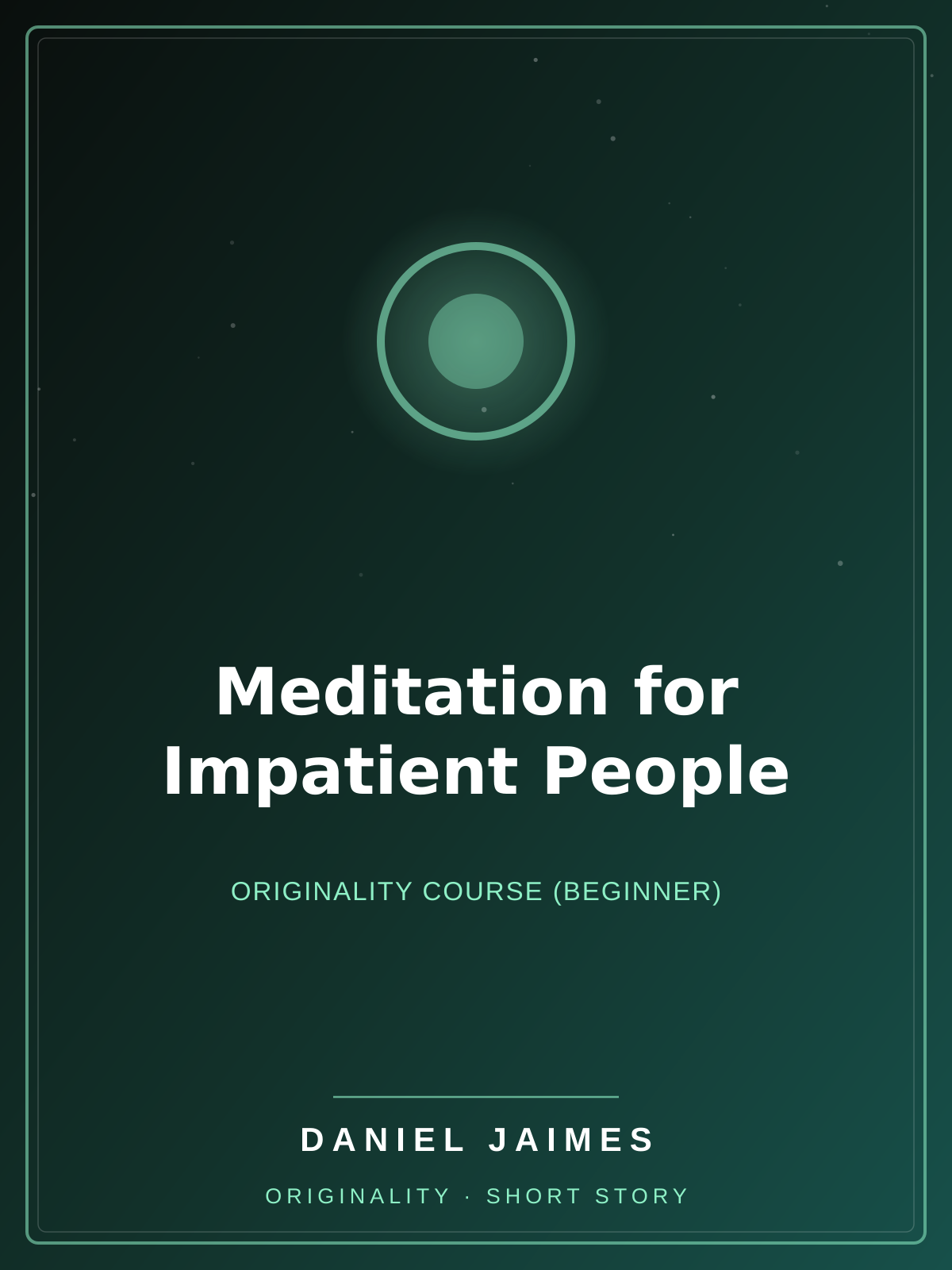 Meditation for Impatient People — Originality Course (Beginner)
