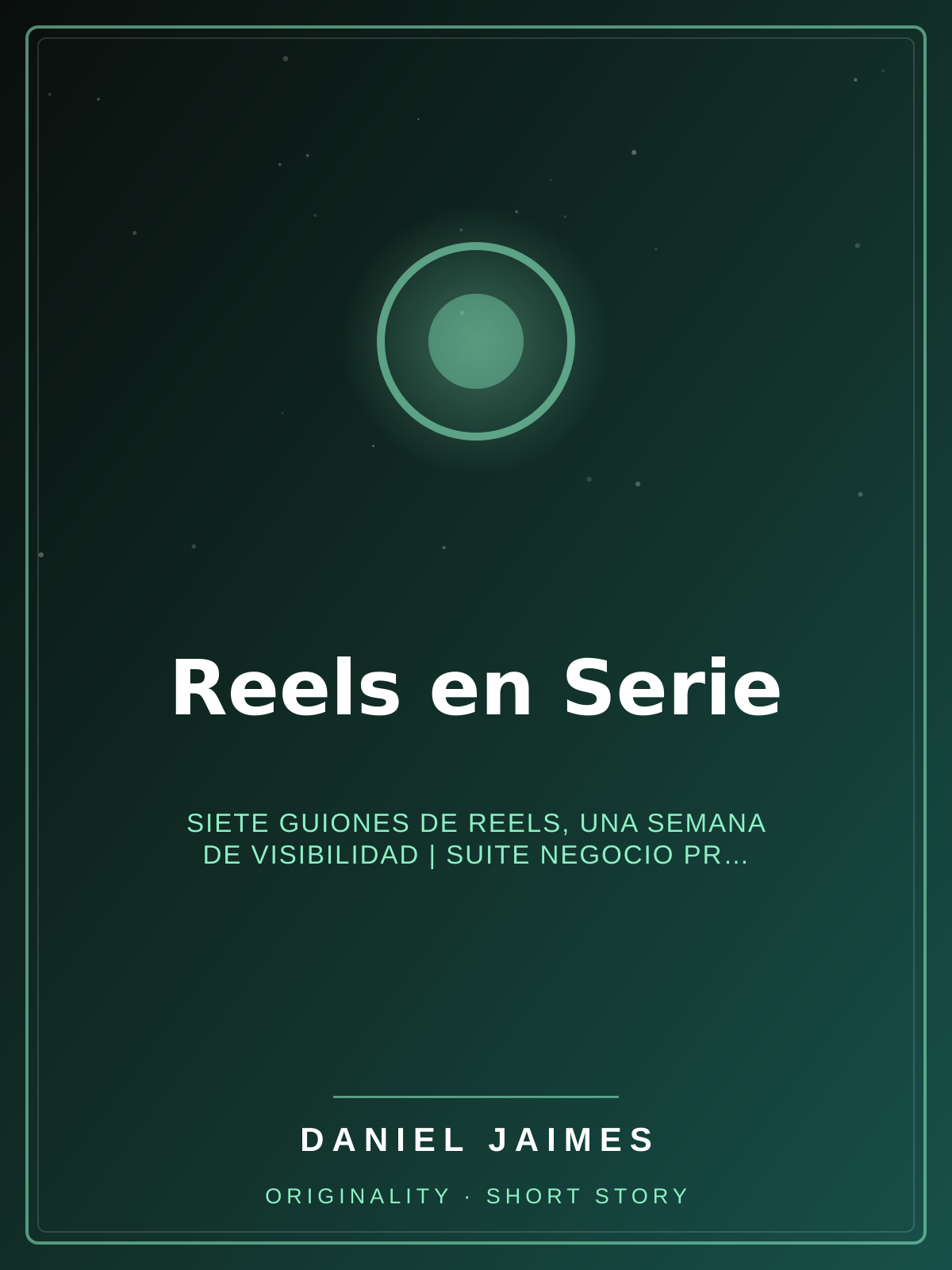 Reels en Serie — Siete guiones de reels, una semana de visibilidad | Suite Negocio Pro Vol. 4